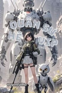 Quân Sư Hệ VIP – Thối Qua