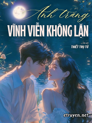 Ánh Trăng Vĩnh Viễn Không Lặn
