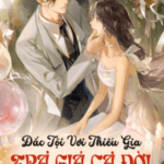 Đắc Tội Với Thiếu Gia Trả Giá Cả Đời