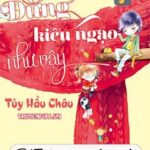 Đừng Kiêu Ngạo Như Vậy