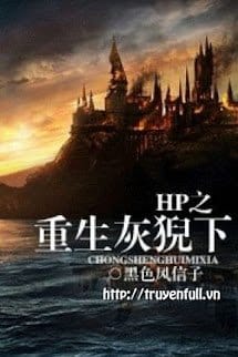 Harry Potter – Trọng Sinh Hôi Nghê Hạ