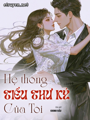 Hệ Thống Tiểu Thư Ký Của Tôi