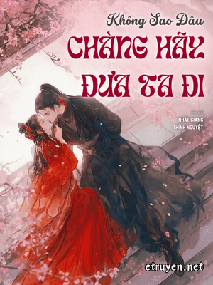 Không Sao Đâu, Chàng Hãy Đưa Ta Đi