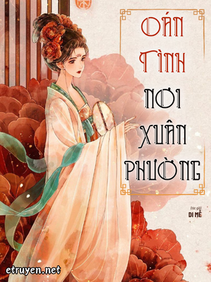 Oán Tình Nơi Xuân Phường
