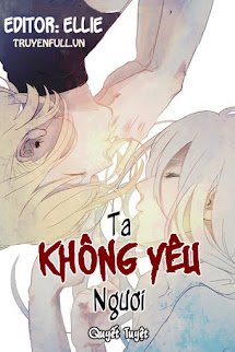 Ta Không Yêu Ngươi – Chuyện Tình Thứ Tư