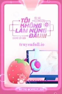 Tôi Không Làm Nũng Đâu! – Icemoon