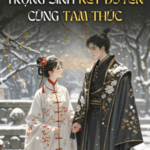 Trọng Sinh Kết Duyên Cùng Tam Thúc