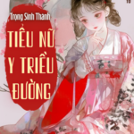 Trọng Sinh Thành Tiểu Nữ Y Triều Đường