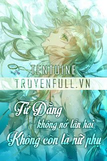 Tử Đằng Không Nở Lần Hai – Không Còn Là Nữ Phụ