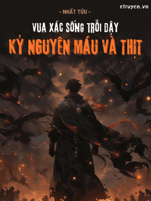 Vua Xác Sống Trỗi Dậy: Kỷ Nguyên Máu Và Thịt
