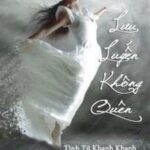 Lưu Luyến Không Quên – Tinh Tử Khanh Khanh