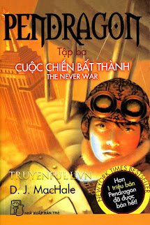 Pendragon 3 – Cuộc Chiến Bất Thành